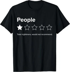People, One Star, Total Nightmare, Would Not Recommend T-Shirt - Picture 1 of 17