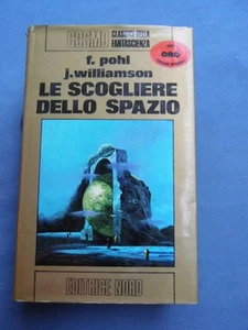 FANTASCIENZA-F.POHL-J.WILLIAMSON-LE SCOGLIERE DELLO SPAZIO-EDITRICE NORD-1977 - Picture 1 of 1