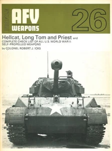 AFV PROFILE 26 WW2 US ARMY TANK DESTROYERS SP GUNS M18 HELLCAT M7 PRIEST M40 TOM - Picture 1 of 3
