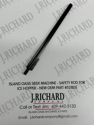 ISLAND OASIS SB3X MACHINE - SAFETY ROD FOR ICE HOPPER - PART #52805 - OEM PART