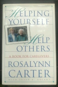 First Lady Rosalynn Carter SIGNED Book Helping Yourself Help Others AUTOGRAPHED - Picture 1 of 2