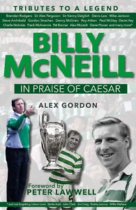 Billy McNeill - In Praise of Caesar - Tributes to a Celtic Legend - Bhoys Celts - Picture 1 of 2