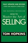 How to Master the Art of Selling by Hopkins, Tom