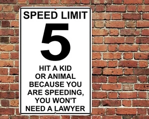 Speed Limit 5 Hit Kid or Animal Sign 8"x12" Metal Aluminum Warning Funny Slow - Picture 1 of 1