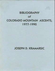BIBLIOGRAPHY COLORADO MOUNTAIN ASCENTS 1977 1990 JOSEPH KRAMARSIC VOL II BOOK CO - Imagen 1 de 1
