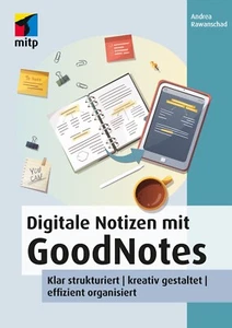 Digitale Notizen mit Goodnotes, 1. A. 2022 +++ Neu & direkt vom Verlag +++ - Imagen 1 de 2