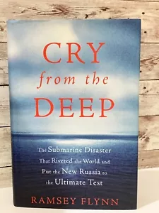 Cry from the Deep ~ Ramsey Flynn ~ Russia Submarine USSR Navy ~ Signed - Picture 1 of 12