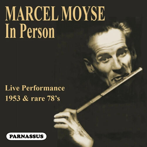 Marcel Moyse - Marcel Moyse: In person (1953 Live performance & rare 78's) [New - Bild 1 von 1