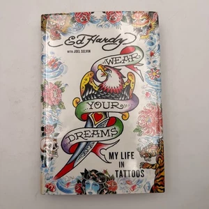 Wear Your Dreams : My Life in Tattoos by Joel. Selvin and Ed Hardy 1st Edition - Picture 1 of 14