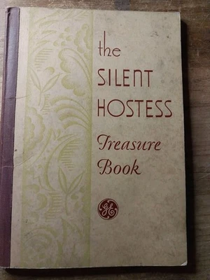 Vintage General Electric Cookbook: The Silent Hostess Treasure Book 1931 - Image 1 of 4
