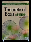 Theoretical Basis For Nursing By Evelyn M. Wills And Melanie Mcewen (2018, Trade