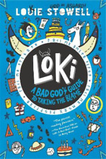 Louie Stowell Loki: A Bad God's Guide to Taking the Blame (Copertina rigida)