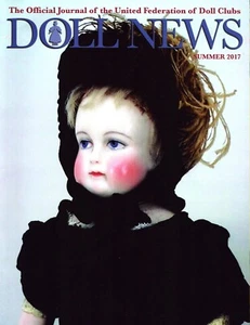 Doll News Magazine Summer 2017 Official Journal of United Federation Doll Clubs - Picture 1 of 2