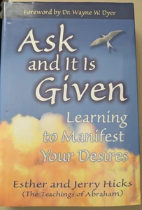 Ask & It Is Given:Learning to Manifest Your Desires Esther Jerry Hicks (SIGNED) - Picture 1 of 7