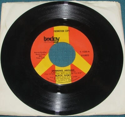 BLACK IVORY – Spinning Around ORIGINAL 1st US TODAY 1973 PROMO STEREO / MONO 45" - Image 1 of 4