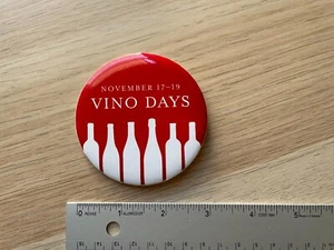 3 inch pin "vino days" - Picture 1 of 2