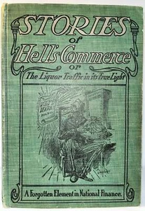 Elton R Shaw / Stories of Hell's Commerce or The Liquor Traffic in its True 1st - Picture 1 of 3