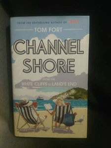 Channel Shore From the White Cliffs to Land's End by Tom Fort Hard back. V19 - Bild 1 von 6