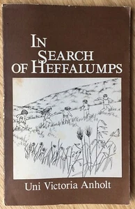 In Search of Heffalumps by Uni V. Anholt (1980, Trade PB) Inscribed by Uni - Imagen 1 de 5