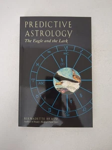 Predictive Astrology: The Eagle and the Lark by Bernadette Brady Paperback 1992 - Picture 1 of 16