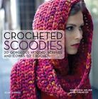 Scoodies au crochet : 20 magnifiques foulards et capuchons à capuche au crochet