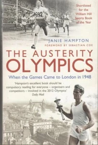 The Austerity Olympics: When the Games Came to London in 1948 : Janie Hampton - Imagen 1 de 1