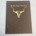 Traditional Cowboy Songs Collection of 48 He Was Singin' This Song Ex-Lib Lg HC