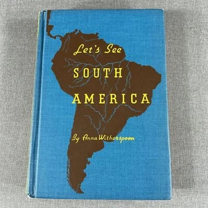 Let's See South America by Anna Witherspoon 1939 Vintage Hardcover Book - Picture 1 of 8