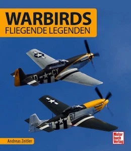 Zeitler: Warbirds - fliegende Legenden (Jagdflugzeug Spitfire, Mustang) NEU - Picture 1 of 1