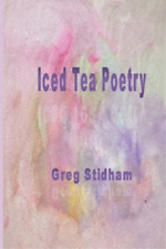 Greg Stidham Iced Tea Poetry (Paperback) (UK IMPORT)