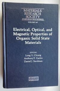 Electrical, Optical, and Magnetic Properties of Organic Solid State...