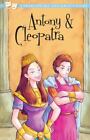 Antony and Cleopatra (20 Shakespeare Children's Stories) by Macaw Books