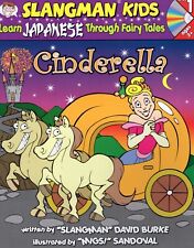 Cinderella Level 1 Learn Japanese Through Fairy Tales - Book with Audio CD