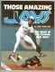 THOSE AMAZING BLUE JAYS 1984 book story by John Robertson TORONTO baseball