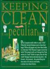 Keeping Clean: A Very Peculiar History By Daisy Kerr