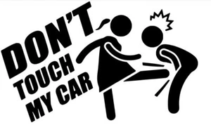 dont touch my car , jdm , funny , stickers vinyl decal autocollant - Picture 1 of 2