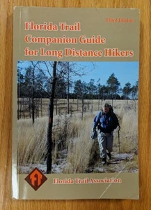 Florida Trail Companion Guide for Long Distance Hikers Third Edition by Flori... - Imagen 1 de 3