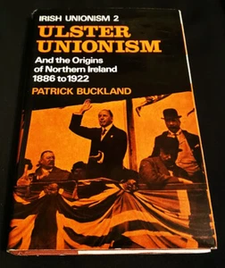 Ulster Unionism and the Origins of Northern Ireland 1886-1922 #2 Buckland HB/DJ - Imagen 1 de 2