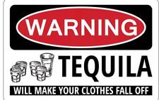 Metal Plate Sign Tequila Make Clothes Fall Off Funny Alcohol Shot Bar Pub Decor