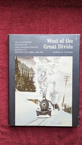 West of the Great Divide, Railway in Columbia 1880-1986 - Robert D. Turner - Picture 1 of 3