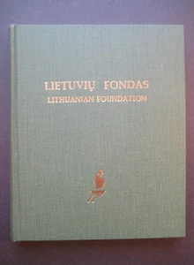 Lietuviu Fondas Lithuanian Foundation Lietuviu Fondo Pirmasis Dvidesimtmetis  - Picture 1 of 12
