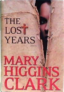The Lost Years Doubleday Large Print Home Library Edition Mary Hi - Picture 1 of 2