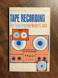 TAPE RECORDING FOR FUN & PROFIT By Walter G. Salm (1974, Trade Paperback) - Imagen 1 de 9