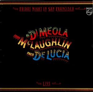 Al Di Meola / John McLaughlin / Paco De Lucía - Friday Night In San Francisco ( - Picture 1 of 4