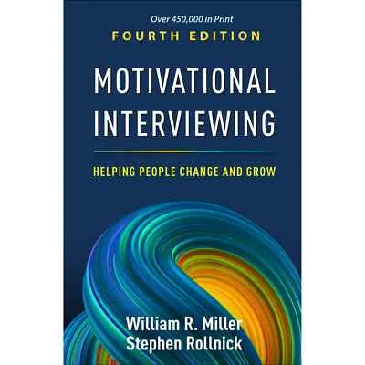 Motivational Interviewing: Helping People Change and Grow, 4th Edition Hardcover