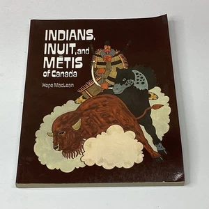 Indians Inuit and Métis of Canada Hope MacLean 1982 Illustrated Gage - Imagen 1 de 6