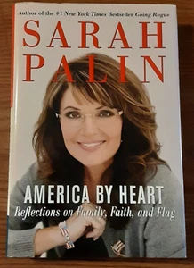 America by Heart by Sarah Palin HC 2010 first edition governor alaska republican - Picture 1 of 6