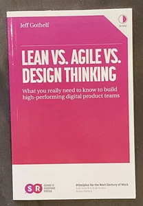 LEAN VS. AGILE VS. DESIGN THINKING: build digital product teams By Gothelf (NEW) - Picture 1 of 2