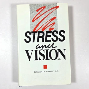 Stress and Vision Elliott B Forrest 1988 HC DJ First Edition Optometry Therapy - Picture 1 of 19