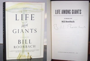 Life Among Giants Novel Bill Roorbach SIGNED Literary Fiction Book First Edition - Bild 1 von 2